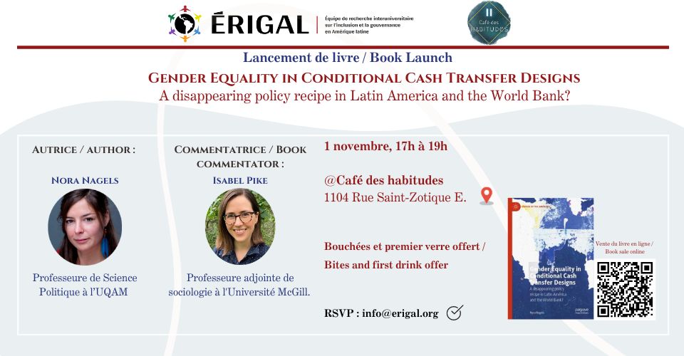 BOOK LAUNCH “GENDER EQUALITY IN CONDITIONAL CASH TRANSFER DESIGNS. A DISAPPEARING POLICY RECIPE IN LATIN AMERICA AND THE WORLD BANK?” BY NORA NAGELS. 